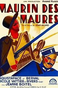 Постер к фильму «Maurin des Maures (1932)»