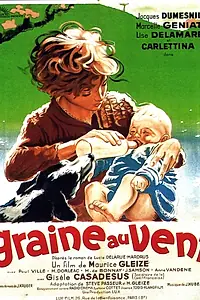 Постер к фильму «Graine au vent (1944)»