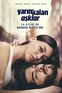 Главный постер сериала «Незавершенная любовь (2020)»