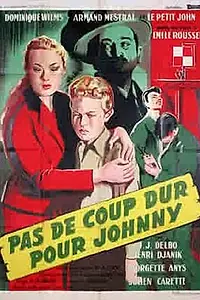 Главный постер фильма «Pas de coup dur pour Johnny (1955)»