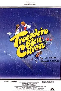 Главный постер фильма «Трокадеро — синий лимон (1978)»
