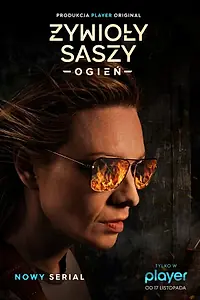 Главный постер сериала «Zywioly Saszy - Ogien (2020)»