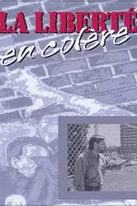 Главный постер фильма «La liberté en colère (1994)»