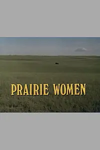 Постер к фильму «Prairie Women (1987)»