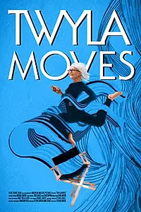 Главный постер фильма «Twyla Moves (2021)»