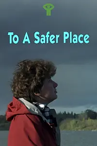 Главный постер фильма «To a Safer Place (1987)»