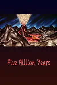 Постер к мультфильму «Five Billion Years (1981)»
