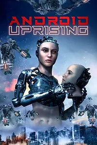 Постер к фильму «Android Uprising (2020)»