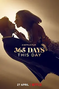 Главный постер фильма «365 дней: Этот день (2022)»