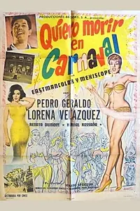 Главный постер фильма «Quiero morir en carnaval (1962)»
