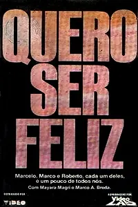 Постер к фильму «Quero Ser Feliz (1986)»