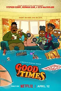 Постер к мультсериалу «Good Times (2024)»
