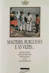 Постер к фильму «Malteses, burgueses e às vezes... (1974)»