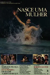 Постер к фильму «Nasce Uma Mulher (1985)»