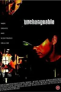 Постер к фильму «Unchangeable (2004)»