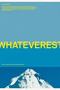 Постер к фильму «Whateverest (2013)»