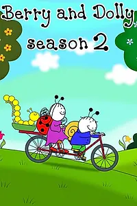 Постер к мультсериалу «Berry and Dolly 2. (2012)»