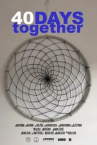 Постер к фильму «40 Days Together (2020)»