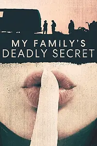 Главный постер сериала «My Family's Deadly Secret (2020)»