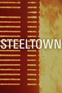 Постер к фильму «Steeltown (1966)»