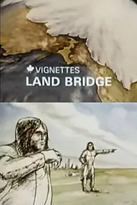 Главный постер мультфильма «Canada Vignettes: Land Bridge (1978)»