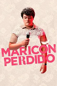 Постер к сериалу «Maricón perdido (2021)»
