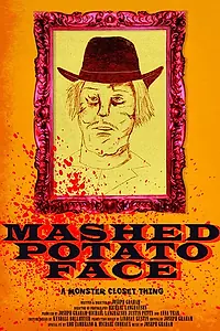 Постер к фильму «Mashed Potato Face (2020)»