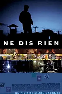 Постер к фильму «Ne dis rien (2001)»