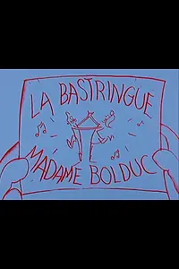 Главный постер мультфильма «La bastringue Madame Bolduc (1993)»