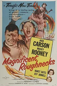 Главный постер фильма «Magnificent Roughnecks (1956)»