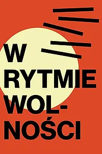 Главный постер сериала «W rytmie wolnosci (2020)»