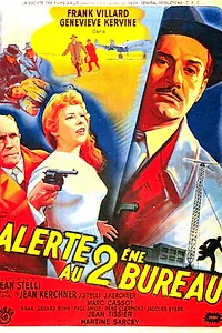 Главный постер фильма «Alerte au deuxième bureau (1956)»