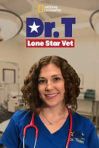 Постер к сериалу «Dr. T, Lone Star Vet (2019)»
