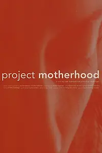 Главный постер фильма «Project Motherhood (2020)»