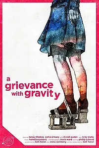 Постер к фильму «A Grievance with Gravity (2020)»