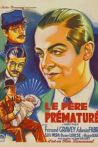 Главный постер фильма «Le père prématuré (1933)»