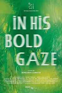 Главный постер фильма «In His Bold Gaze (2020)»