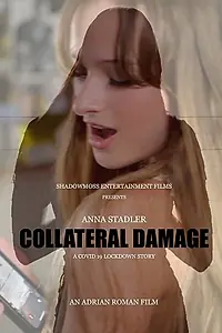 Постер к фильму «Collateral Damage: A Covid 19 Lockdown Story (2020)»