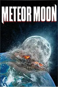 Главный постер фильма «Луна-метеорит (2020)»