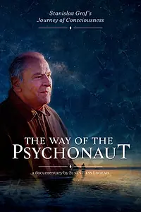 Главный постер фильма «The Way of the Psychonaut: Stanislav Grof's Journey of Consciousness (2020)»