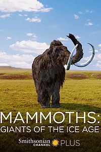 Главный постер фильма «Мамонты: гиганты ледникового периода (2014)»