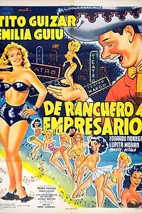Главный постер фильма «De ranchero a empresario (1954)»