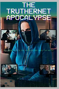 Главный постер фильма «The TrutherNet Apocalypse (2020)»