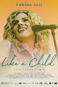 Главный постер фильма «Like a Child - Fábián Juli (2019)»