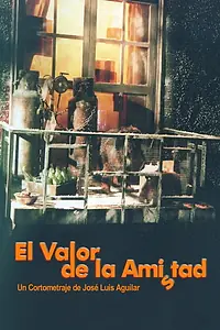 Постер к фильму «El valor de la amistad (2000)»