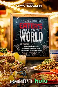 Главный постер сериала «Eater: Кулинарный гид по миру (2020)»