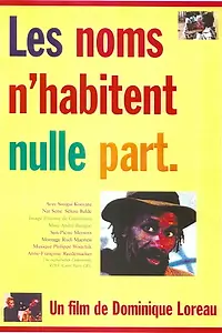 Главный постер фильма «Les noms n'habitent nulle part (1994)»