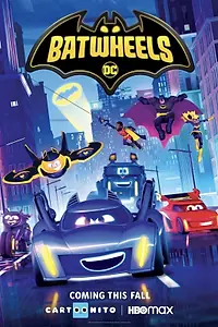 Главный постер мультсериала «Batwheels (2022)»