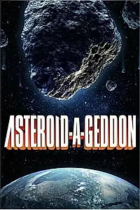 Главный постер фильма «Asteroid-a-Geddon (2020)»