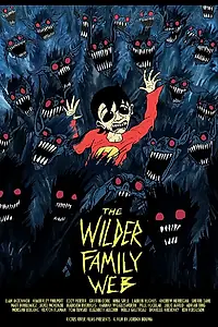 Главный постер мультфильма «The Wilder Family Web»